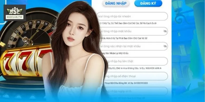 Đăng Ký B52Club - Hướng Dẫn Cách Gia Nhập An Toàn, Nhanh Chóng 3 Chi tiết 3 bước đăng ký B52Club